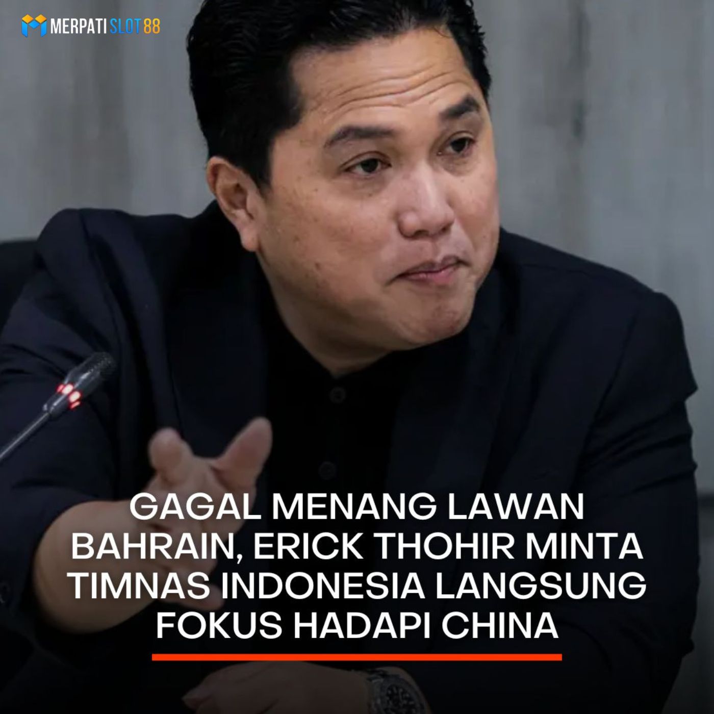 Ketua Umum PSSI Erick Thohir meminta Timnas Indonesia langsung fokus